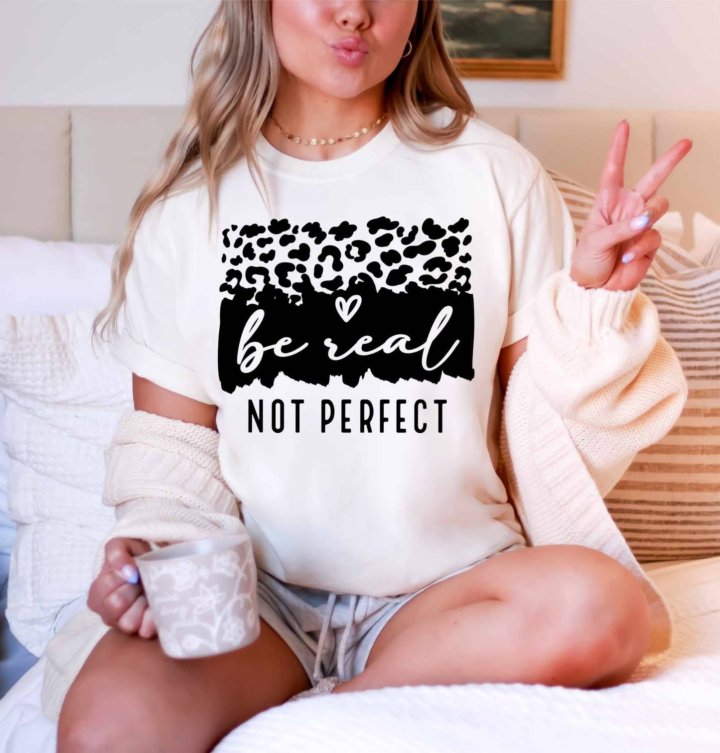 BE REAL NOT PERFECT BELLA TRENDY GRAPHIC TEE