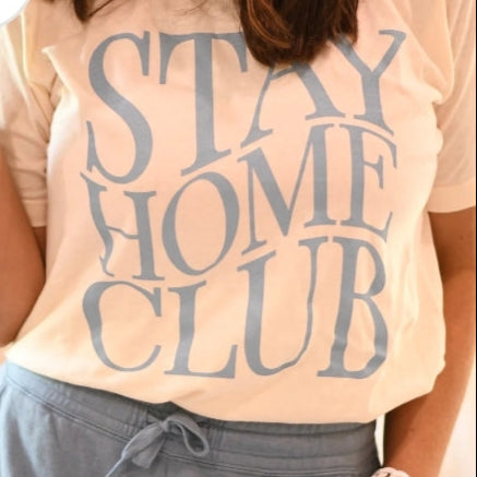 Stay Home Club Tee