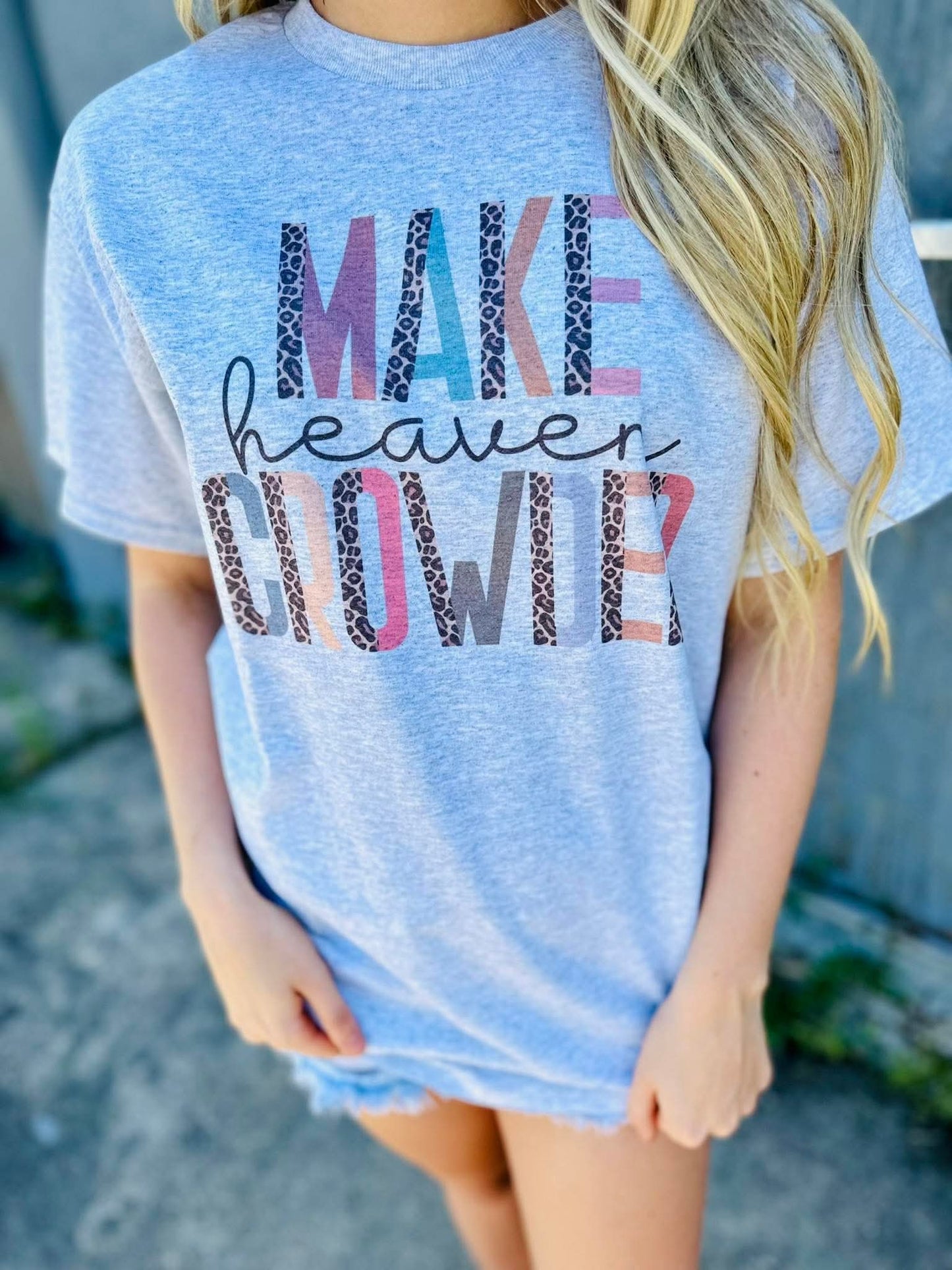 Make Heaven Crowded Tee